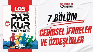 7 BÖLÜM CEBİRSEL İFADELER VE ÖZDEŞLİKLER [upl. by Erodisi658]