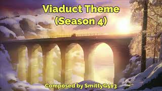 ViaductRepairs Theme Season 4 Version [upl. by Washington]