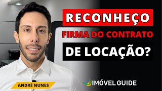 Preciso reconhecer firma do contrato de locação [upl. by Tinor]