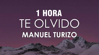 1 HORA Manuel Turizo  Te Olvido LetraLyrics [upl. by Slifka217]