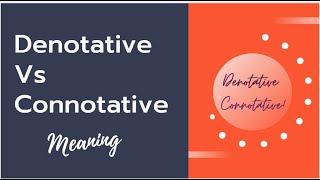 Difference between Connotative and Denotative meaning  Denotative vs Connotative [upl. by Sibylle]