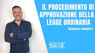 Diritto Costituzionale spiegato semplice il procedimento di approvazione della legge ordinaria [upl. by Silvain]