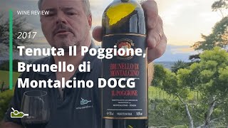 Wine Review Tenuta Il Poggione Brunello di Montalcino DOCG 2017 [upl. by Adai259]