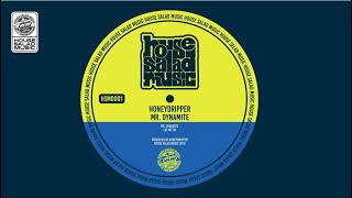 HSMD001 Honeydripper Mr Dynamite [upl. by Moriarty]