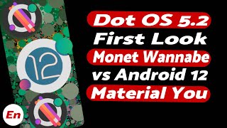 First Look  Dot OS 52 Features  Monet vs Monet Wannabe  Dot OS 52 vs Android 12 [upl. by Merriott]