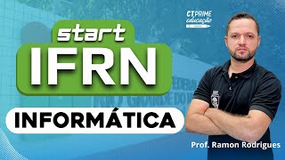 CONCURSO IFRN  START IF  INFORMÁTICA  PROF RAMON RODRIGUES  CT PRIME [upl. by Engud980]