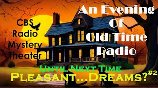 All Night Old Time Radio Shows  Pleasant Dreams 2  CBS Radio Mystery Theater  8 Hours [upl. by Meuser]