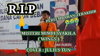 Misteri Mimpi Syakila  WingsCover Julius Tun [upl. by Ethelind]