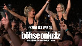 Böhse Onkelz  Keine ist wie Du Waldstadion Frankfurt 2018 [upl. by Alistair]