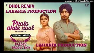 Photo Ohde Naal Dhol Remix Gursharan ft Hustinder  Ft Laharia Production Latest Punjabi Remix S [upl. by Dori]