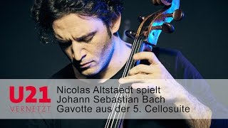 Nicolas Altstaedt mit der Gavotte aus der 5 Cellosuite von Bach bei U21VERNETZT [upl. by Noivad]