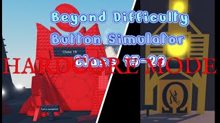 Beyond Difficulty Button Simulator Class 1520 HARDCORE MODE [upl. by Otreblasiul23]