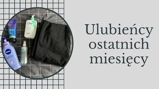 Ulubieńcy ostatnich miesięcy🌟 [upl. by Mitzl]