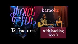 Pierce The Veil  12 fractures karaoke with backing vocals [upl. by Esoranna]