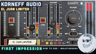 Great Limiter Plugin  Korneff Audio  El Juan Limiter  Walkthrough  How To Use  First Impression [upl. by Nere]