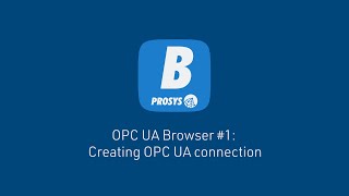 OPC UA Browser 1 Creating OPC UA Connection [upl. by Alegnave]