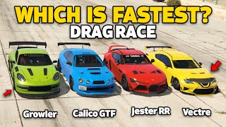 GTA 5 ONLINE  GROWLER VS CALICO GTF VS VECTRE VS JESTER RR WHICH IS FASTEST  SPEED TEST [upl. by Lovett213]