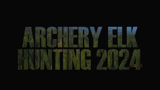 2024 Archery Elk Camp  Mus Tua Elk [upl. by Ybbob]