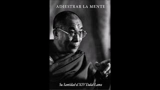 Adiestra TU Mente  Dalai Lama AUDIOLIBRO ESPAÑOL COMPLETO [upl. by Nwahsyt]