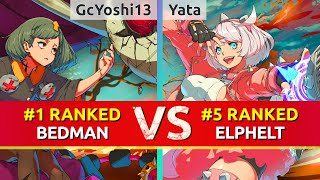 GGST ▰ GcYoshi13 1 Ranked Bedman vs Yata 5 Ranked Elphelt High Level Gameplay [upl. by Lierbag355]