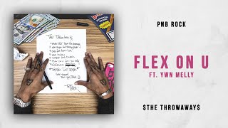 PnB Rock  Flex On U Ft YNW Melly The Throwaways [upl. by Xineohp]