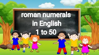 Roman numerals 1 to 50 for kids  mathematics for kids study gyaanpravesh [upl. by Eckel]