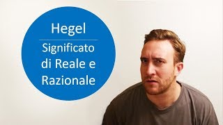 Hegel il significato di Reale e Razionale 48 [upl. by Verne]