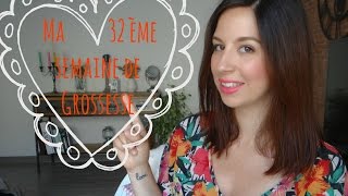 26  Vlog GROSSESSE Ma 32 ème semaine [upl. by Tufts583]