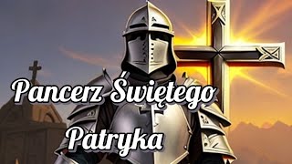 Modlitwa św Patryka która uwalnia od wpływów zła  Pancerz Świętego Patryka [upl. by Ahsiadal]