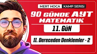 90 Günde AYT Matematik Kampı  11Gün  Tek Video  İkinci Dereceden Denklemler2  2024  merthoca [upl. by Lewes675]