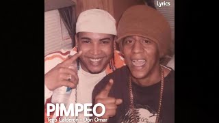 Tego Calderon  Pimpeo ftDon Omar LETRA [upl. by Ashil37]