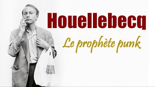 Houellebecq  le prophète punk  Retour sur le parcours de Michel Houellebecq [upl. by Oremor214]