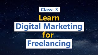 Basic Digital Marketing for Freelancing Class 3  বাংলা লেকচার  Bengali Lecture [upl. by Hopfinger]