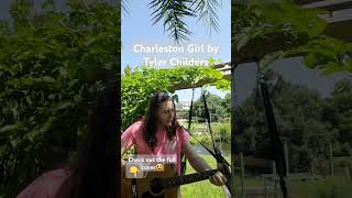 Charleston Girl by Tyler Childers [upl. by Mayhs]