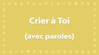 quotCrier à Toiquot par Face à Face  Chant chrétien avec paroles pour le Carême et Pâques [upl. by Anieral232]