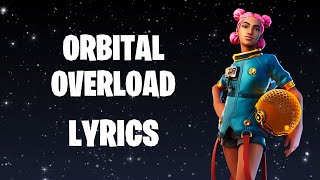 ORBITAL OVERLOAD Lyrics English  Planetary Vibe  Fortnite Lobby Track [upl. by Witcher]