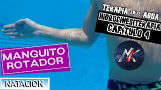 🏊 HIDROCINESITERAPIA ♨️ Capítulo 4 MANGUITO ROTADOR FORTALECE HOMBROS 👀 Terapia Acuática [upl. by Vivien324]