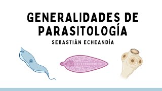 GENERALIDADES DE PARASITOLOGÍA [upl. by Cerveny]