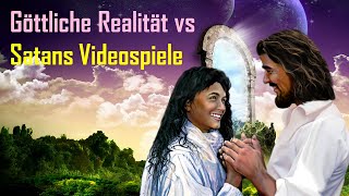 Leben in der Göttlichen Realität vs Satans Videospiele ❤️ Liebesbrief von Jesus Christus [upl. by Piggy]