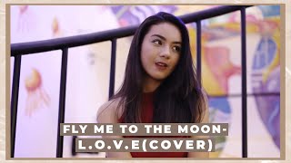 Fly Me to the Moon  LOVE Medley Cover  Ersya Aurelia [upl. by Anisor]