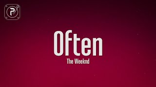 The Weeknd  Often Lyrics [upl. by Notnyw]