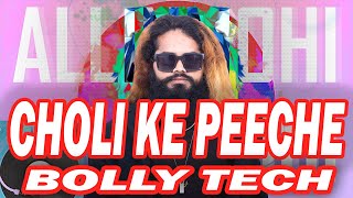 Allinmohi  Choli Ke Peeche Tech House [upl. by Hermina]