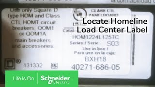 Locating Homeline Load Center Label for Catalog  Series amp Date Code  Schneider Electric Support [upl. by Tess534]