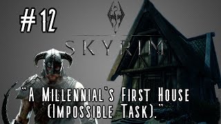 quotA Millennials First House Impossible Taskquot Forks Gameplay Skyrim 2011 12 [upl. by Stoecker]