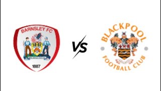 BARNSLEY vs BLACKPOOL A WIN IS A WIN [upl. by Aenyl]