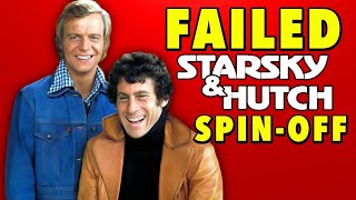 Starsky amp Hutch Why the SpinOff Failed [upl. by Suolhcin]