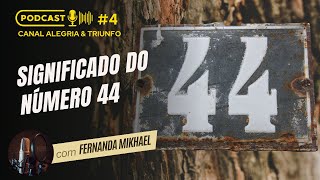 SIGNIFICADO DO NÚMERO 44  Mensagem NÚMERO MESTRE 44  Amor Trabalho Finanças Espiritualidade [upl. by Lorusso]