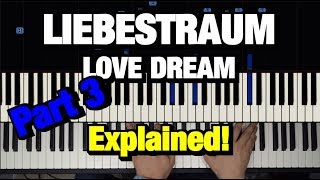 Liszt Liebestraum No 3 Love Dream Piano Tutorial  How to Play Lesson Liebesträume Part 3 of 4 [upl. by Anderea142]