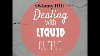 Managing liquid ostomy output Ostomy Care Tips [upl. by Akinert894]