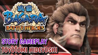 Panglima Perang  Sengoku Basara Battle Heroes Story Mode Gameplay 豊臣秀吉 Toyotomi Hideyoshi [upl. by Airyt]